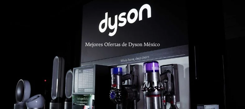 Mejores Ofertas de Dyson México